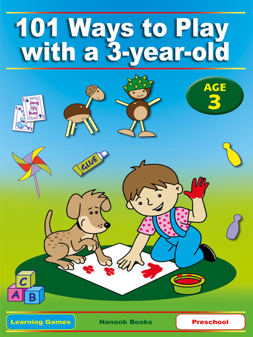 Title details for 101 Ways to Play with a 3-Year-Old by Dena Angevin - Available